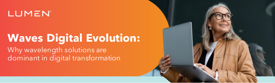 Waves Digital Evolution: Why wavelength solutions are dominant in digital transformation