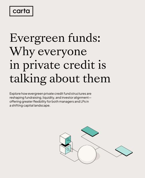 Evergreen Funds: Why everyone in private credit is talking about them