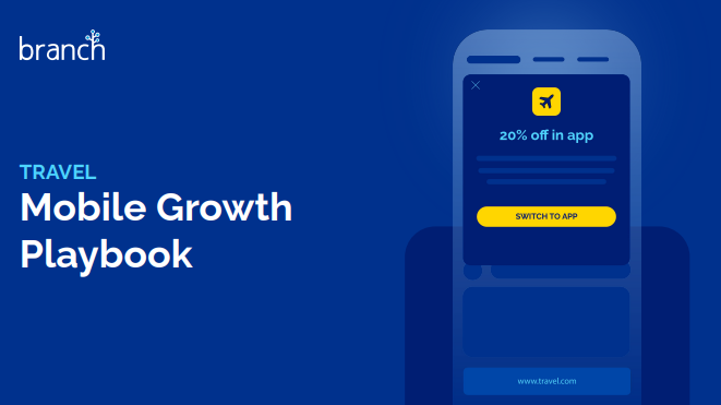 Travel Mobile Growth Playbook